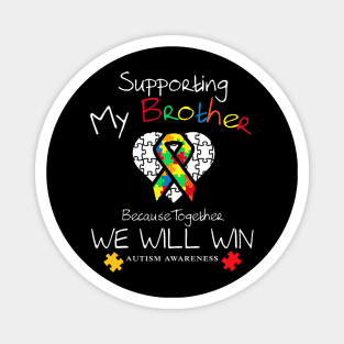 Supporting My Brother Inspirational Autism Awareness Magnet